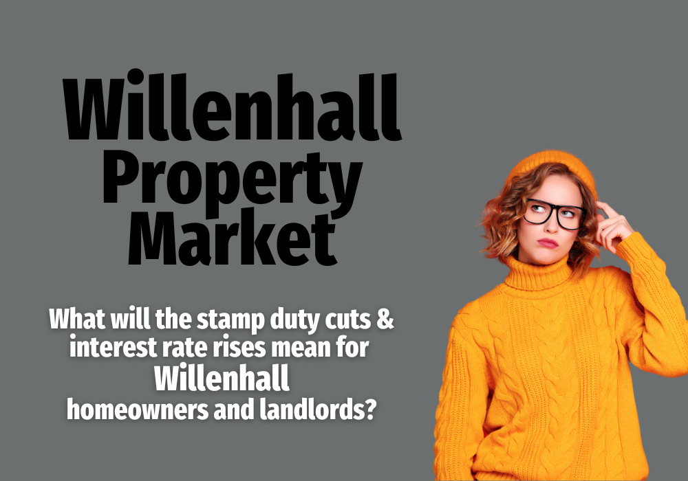 Willenhall Property Market What will the stamp duty cuts and interest rate rises mean for Willenhall homeowners and landlords?