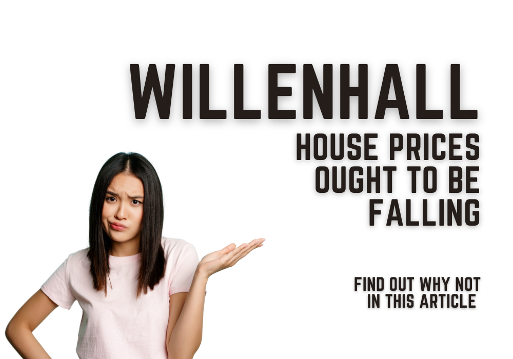 Willenhall House Prices Ought to be Falling – these are the reasons they are not.